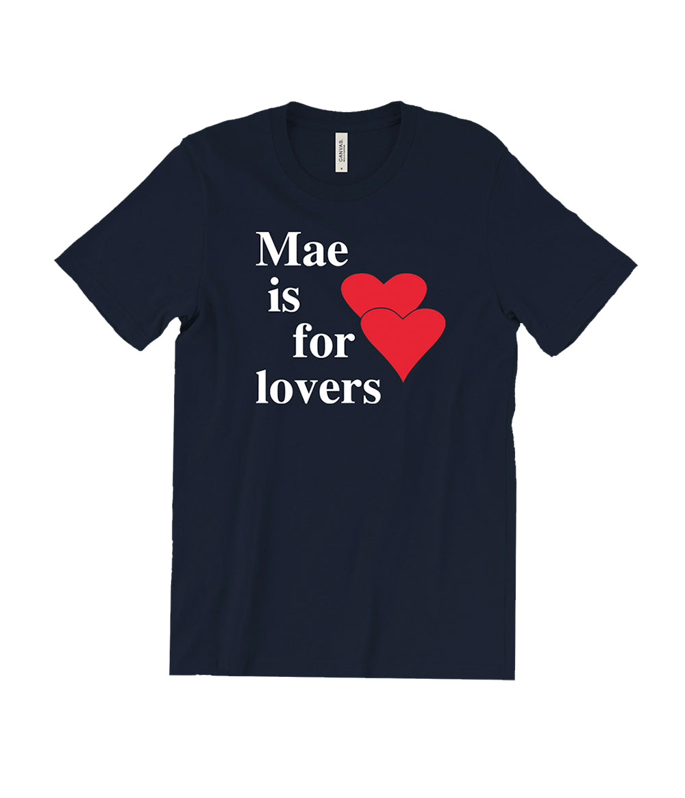 Mae Is For Lovers Shirt