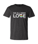 Mae We All Need Love Shirt
